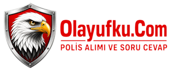 Polis Alımı ve Polislik Soru Cevap | Olayufku.Com